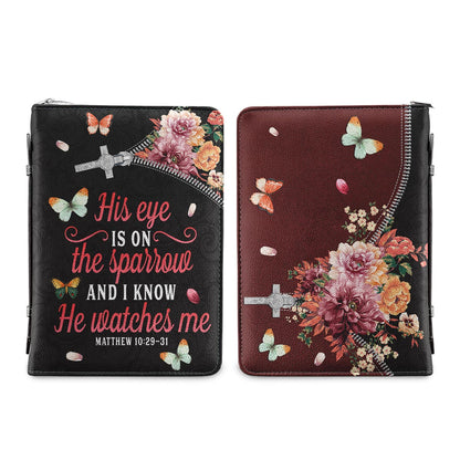 His Eye Is On The Sparrow And I Know He Watches Over Me Matthew 10 29 31 Personalized Women's Bible Covers