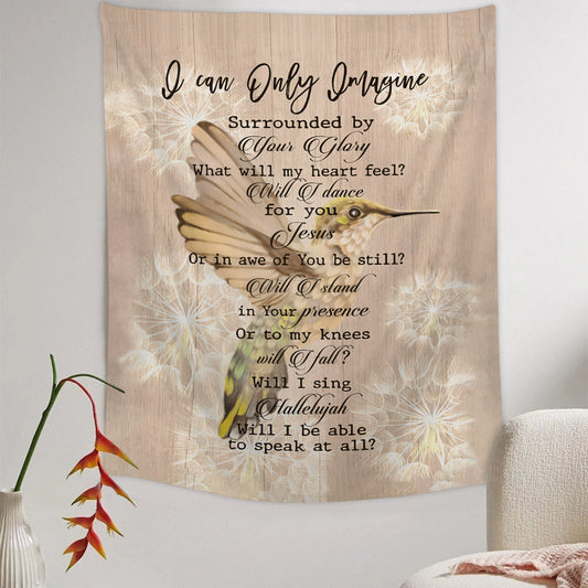 Hummingbird I Can Only Imagine Religious Tapestries - Christian Wall Tapestry Decor