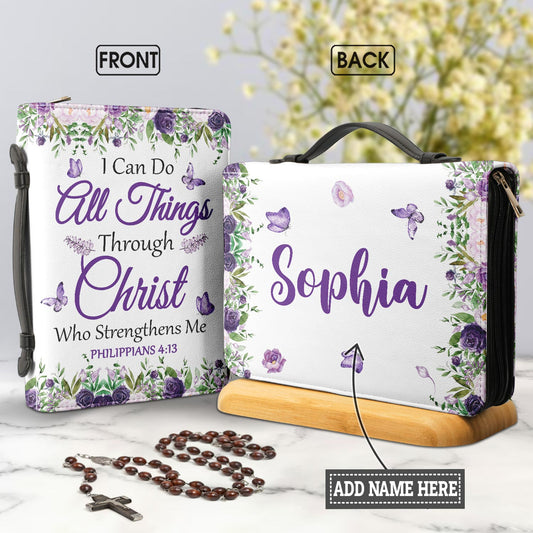 I Can Do All Things Through Christ Who Strengthens Me Personalized Women's Bible Covers - Jesus Bible Cover
