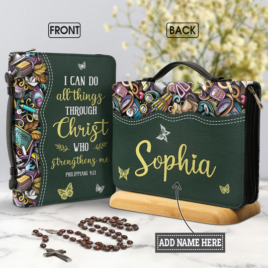 I Can Do All Things Through Christ Who Strengthens Me Philippians 4 13 School Personalized Bible Covers for Women