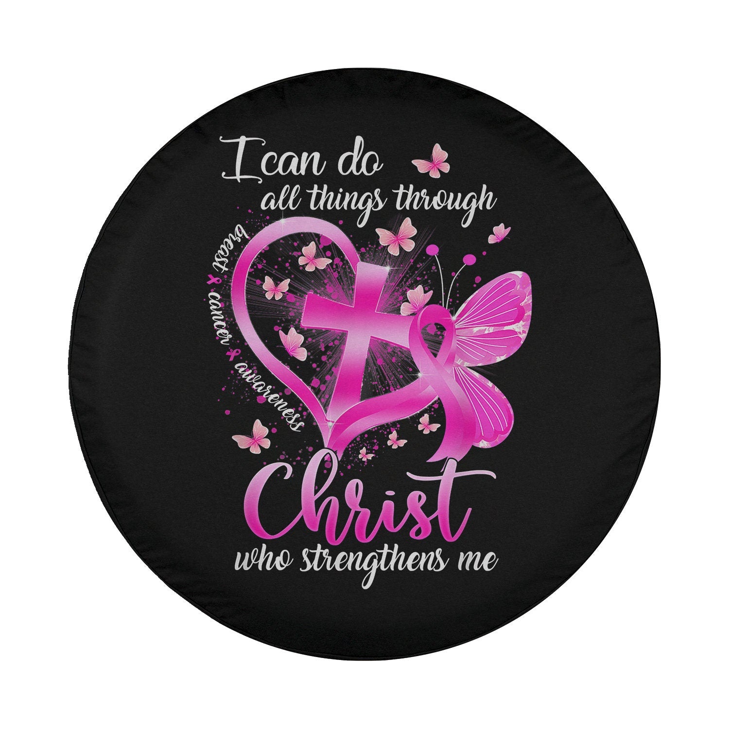 I Can Do All Things Through Christ Who Strengthens Me Spare Tire Cover - Religious Christian Spare Tire Cover