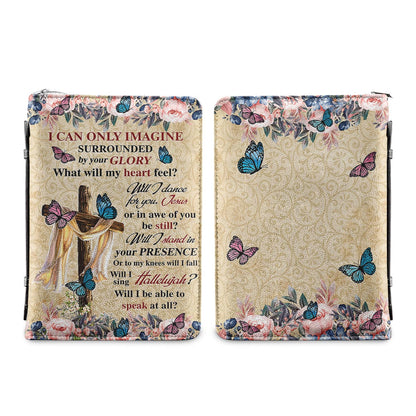 I Can Only Imagine Butterfly Flower Cross Personalized Bible Case - Jesus Bible Cover