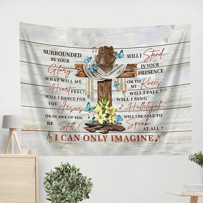 I Can Only Imagine Cross Lily Tapestry - Christian Tapestries - Wall Tapestry Bible Verse