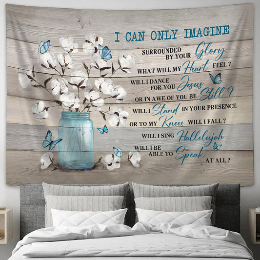 I Can Only Imagine Flower Tapestry - Bible Verse Tapestry