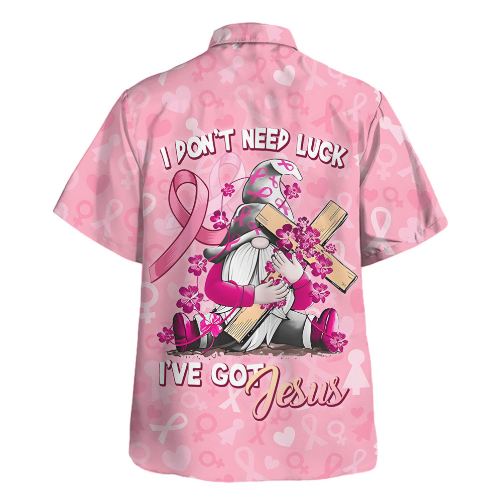 I Don't Need Luck I Have Jesus Hawaiian Shirt For Men and Women - Faith inspired Hawaiian shirt