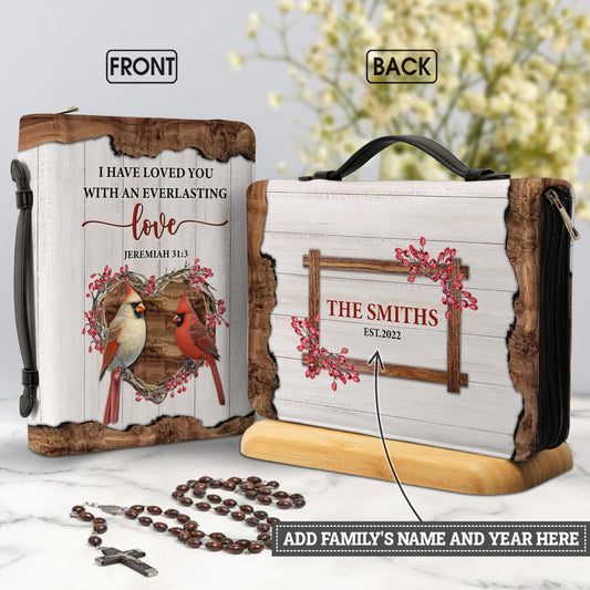 I Have Loved You With An Everlasting Love Jeremiah 31 3 Personalized Bible Case - Jesus Bible Cover