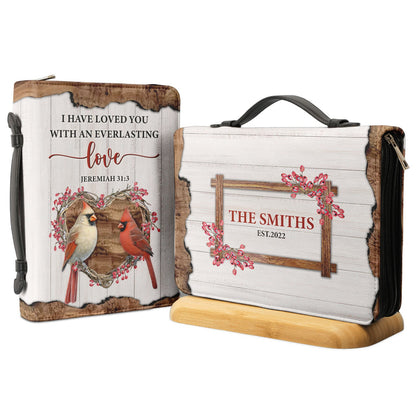 I Have Loved You With An Everlasting Love Jeremiah 31 3 Personalized Bible Case - Jesus Bible Cover