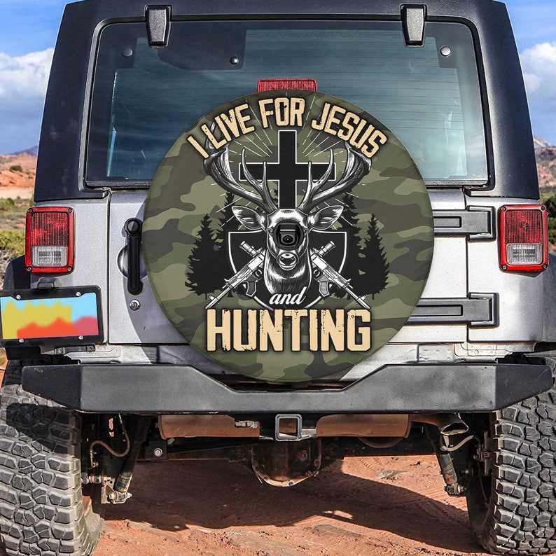 I Live For Jesus And Hunting Spare Tire Cover - Religious Christian Spare Tire Cover