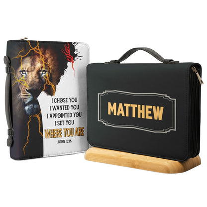 I Set You Where You Are John 15 16 Jesus Warrior Personalized Bible Case - Jesus Bible Cover