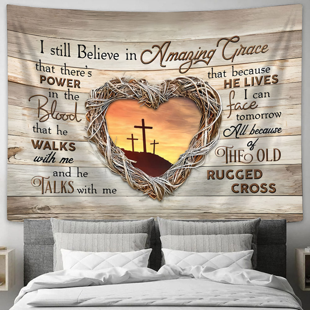 I Still Believe In Amazing Grace Heart Cross Tapestry - Christian Tapestries - Wall Tapestry Bible Verse