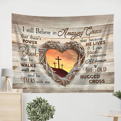 I Still Believe In Amazing Grace Heart Cross Tapestry - Christian Tapestries - Wall Tapestry Bible Verse