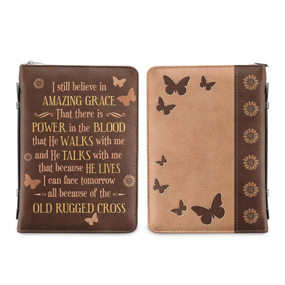 I Still Believe In Amazing Grace Personalized Bible Case - Jesus Bible Cover