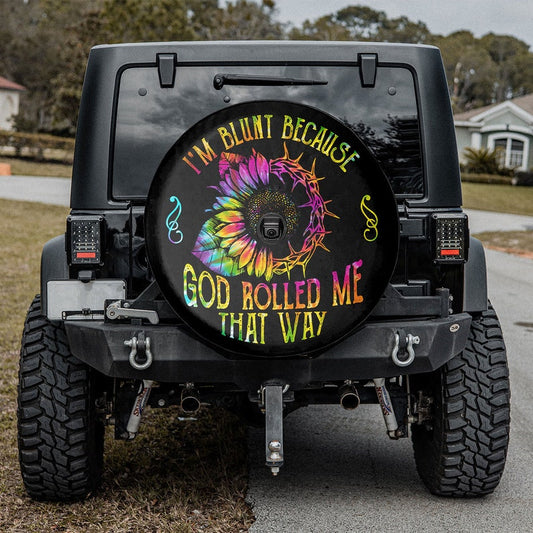I'm Blunt Because God Rolled Me That Way Spare Tire Cover - Religious Christian Spare Tire Cover