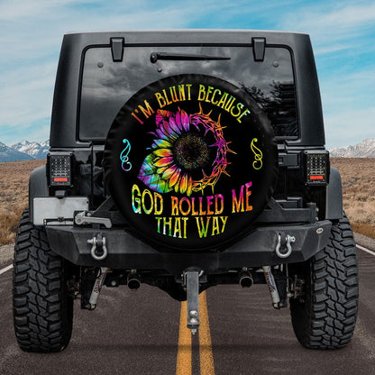 I'm Blunt Because God Rolled Me That Way Spare Tire Cover - Religious Christian Spare Tire Cover