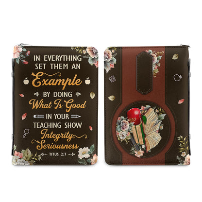 In Your Teaching Show Integrity Seriousness Titus 27 Personalized Bible Case - Jesus Bible Cover