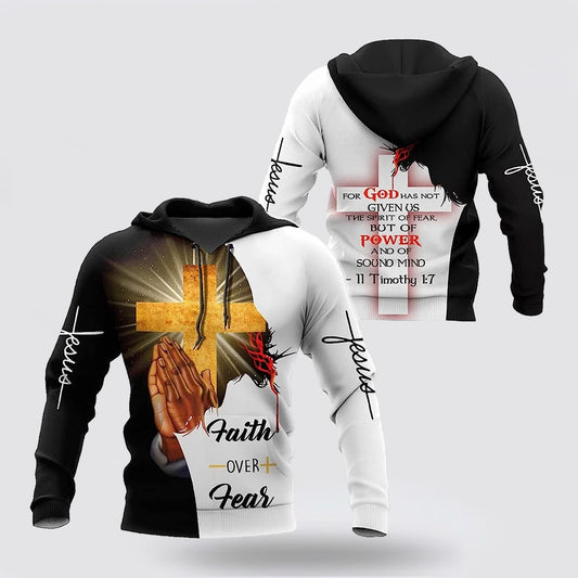 Jesus Hand Pray Faith Over Fear 3d Hoodies For Women Men - Christian Apparel Hoodies