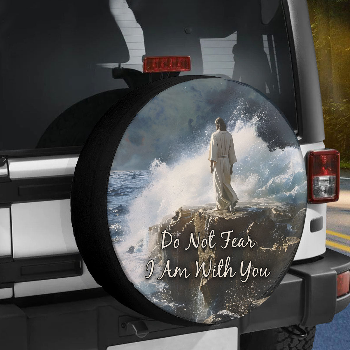Jesus Christ Do Not Fear I Am Spare Tire Cover - Christian Tire Cover