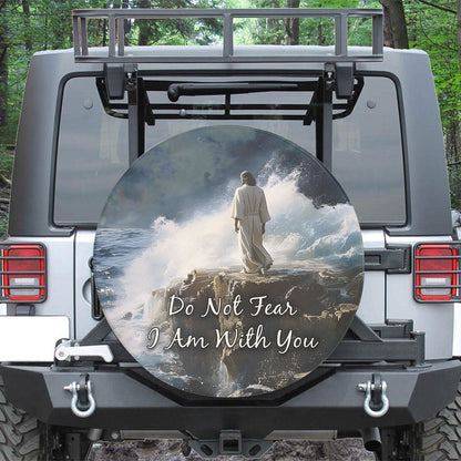 Jesus Christ Do Not Fear I Am Spare Tire Cover - Christian Tire Cover