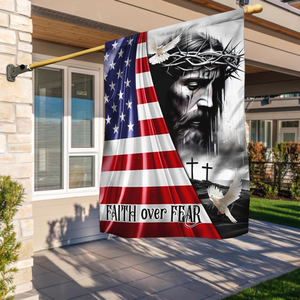 Jesus Christ Faith Over Fear God Jesus Flag - Religious House Flags