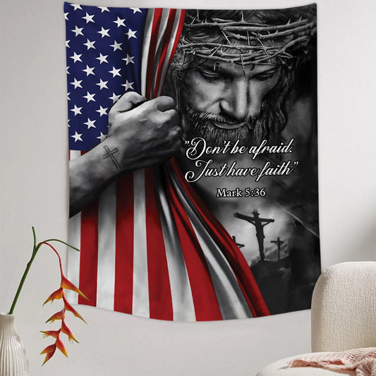 Jesus Don't Be Afraid Just Have Faith Tapestry - Christian Tapestry - Bible Verse Tapestry