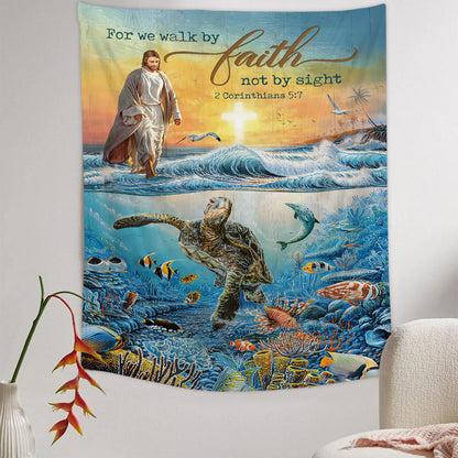 Jesus For We Walk By Faith Ocean Turtle Tapestry - Christian Tapestry - Bible Verse Tapestry
