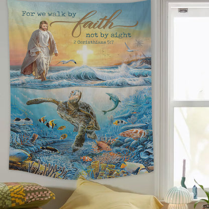 Jesus For We Walk By Faith Ocean Turtle Tapestry - Christian Tapestry - Bible Verse Tapestry