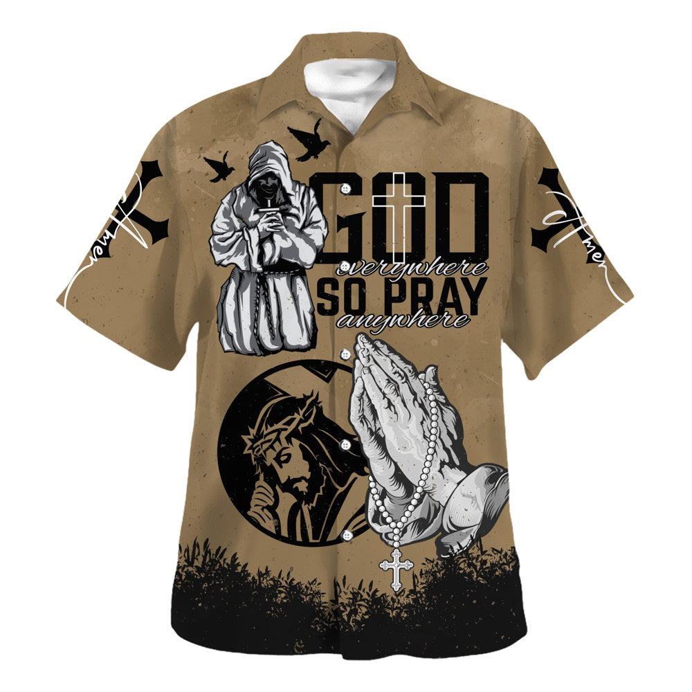 Jesus God Everywhere So Pray Anywhere Hawaiian Shirt For Men and Women - Faith inspired Hawaiian shirt