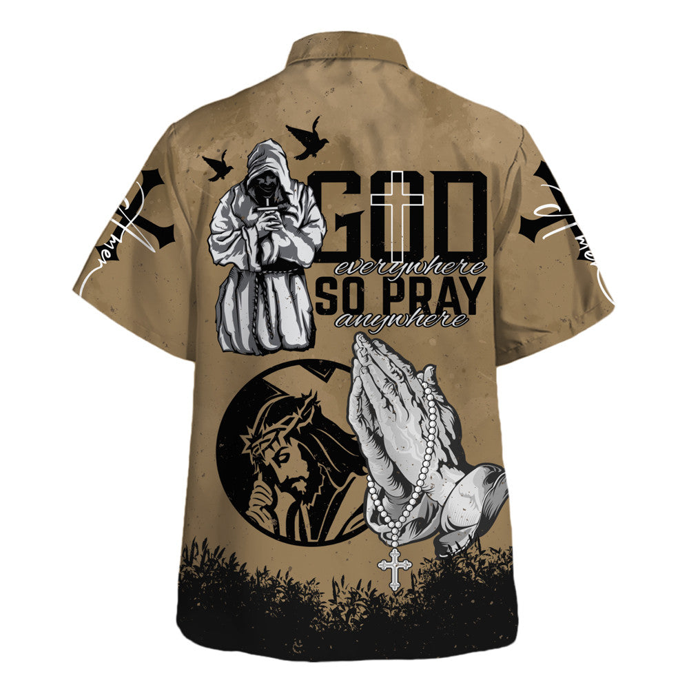 Jesus God Everywhere So Pray Anywhere Hawaiian Shirt For Men and Women - Faith inspired Hawaiian shirt