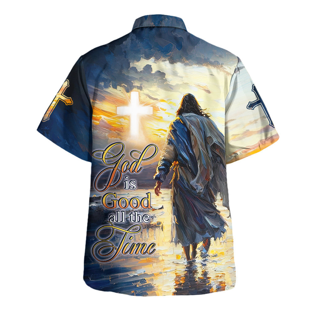 Jesus God Is Good All The Time Hawaiian Shirt For Men and Women - Faith inspired Hawaiian shirt