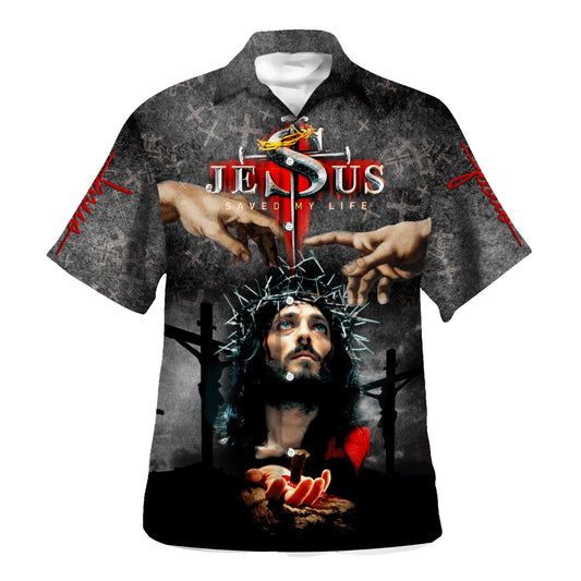 Jesus' Hands Nailed Jesus Save My Life Hawaiian Shirt For Men and Women - Faith inspired Hawaiian shirt