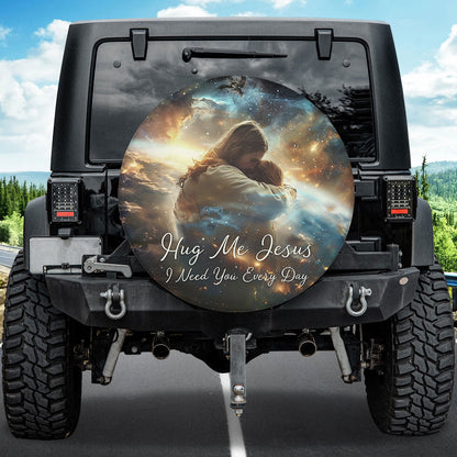 Jesus Hug Me Jesus I Need You Every Day Spare Tire Cover - Christian Tire Cover