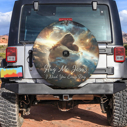 Jesus Hug Me Jesus I Need You Every Day Spare Tire Cover - Christian Tire Cover