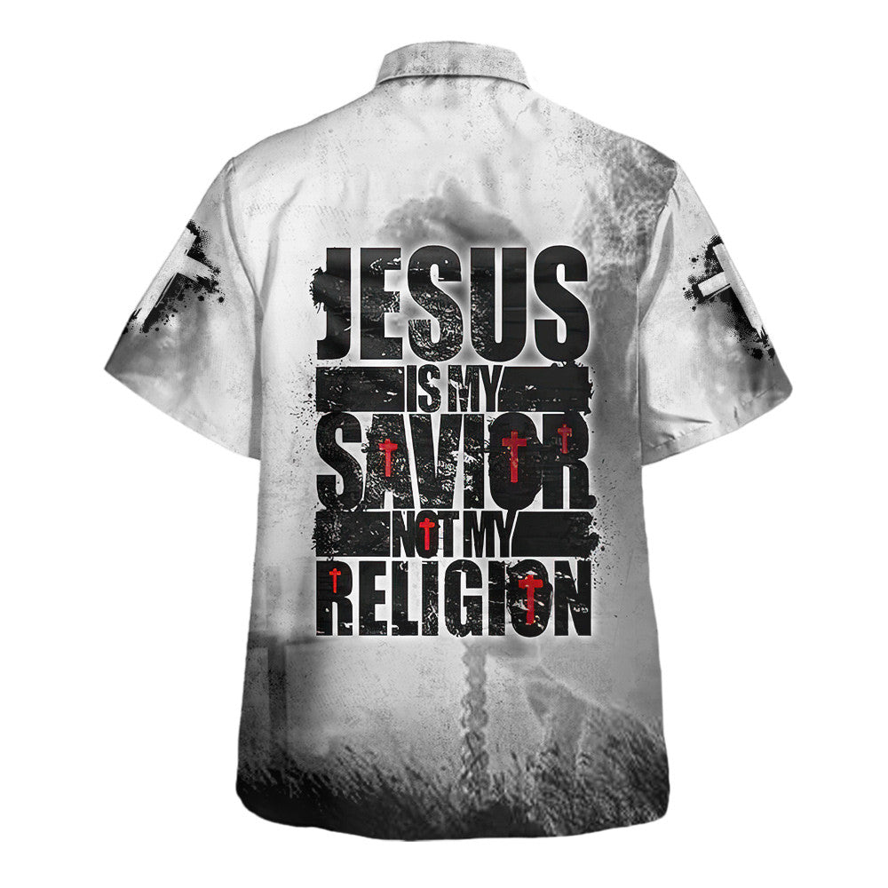 Jesus Is My Savior Not My Religion Hawaiian Shirt For Men And Women - Holy Family Hawaiian Shirt