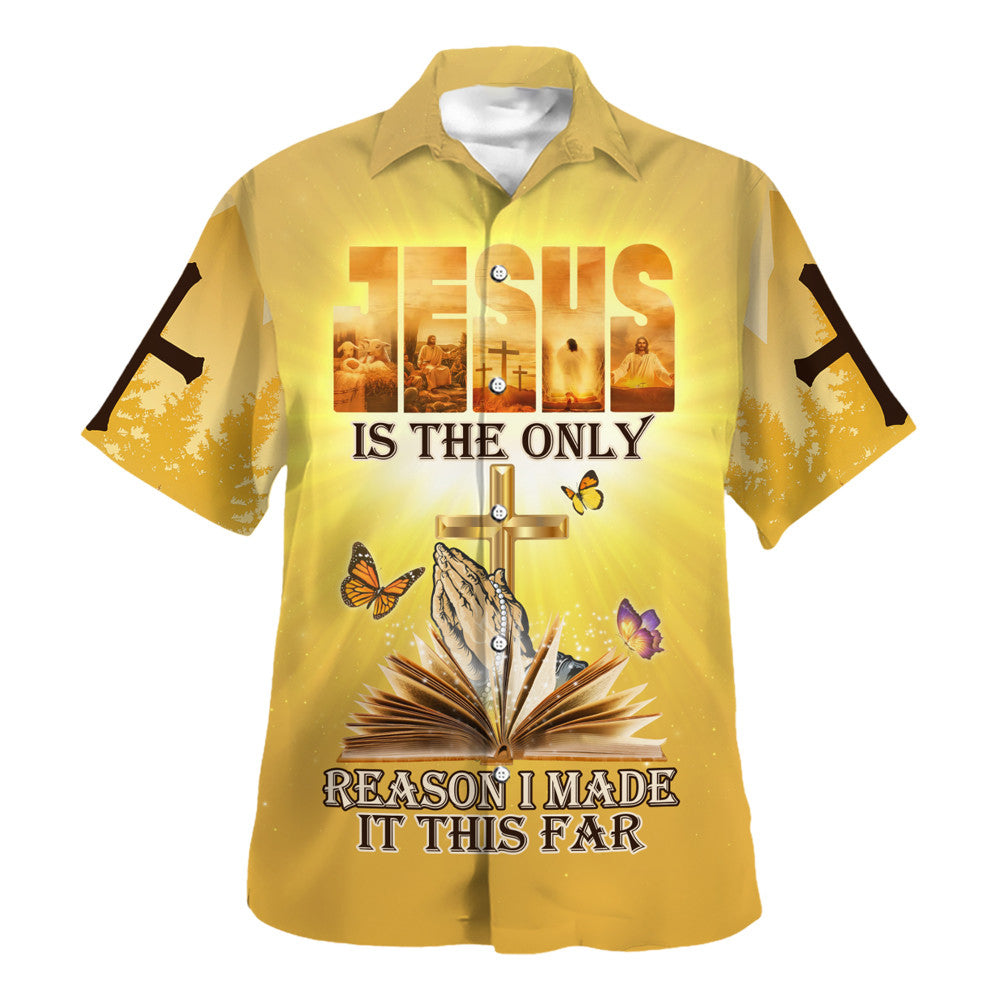 Jesus Is The Only Reason I Made It This Far Hawaiian Shirt For Men And Women - Holy Family Hawaiian Shirt