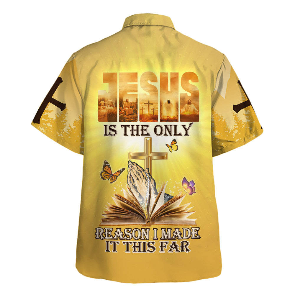 Jesus Is The Only Reason I Made It This Far Hawaiian Shirt For Men And Women - Holy Family Hawaiian Shirt