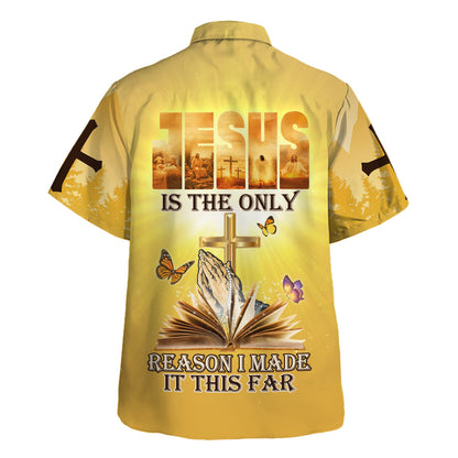 Jesus Is The Only Reason I Made It This Far Hawaiian Shirt For Men And Women - Holy Family Hawaiian Shirt