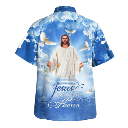 Jesus Is The Only Way To Heaven Hawaiian Shirt For Men And Women - Holy Family Hawaiian Shirt