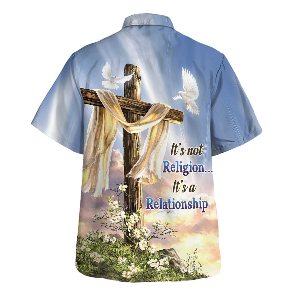Jesus It's Not Religion It's A Relationship Hawaiian Shirt For Men And Women - Holy Family Hawaiian Shirt