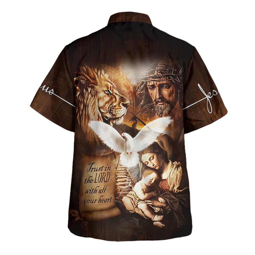 Jesus Lion Trust In The Lord In All Your Heart Hawaiian Shirt For Men And Women - Holy Family Hawaiian Shirt
