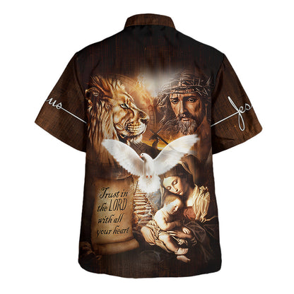 Jesus Lion Trust In The Lord In All Your Heart Hawaiian Shirt For Men And Women - Holy Family Hawaiian Shirt