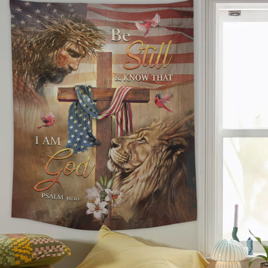 Jesus Lion Wooden Cross American Flag Be Still And Know That I Am God Tapestries - Christian Wall Tapestry Decor