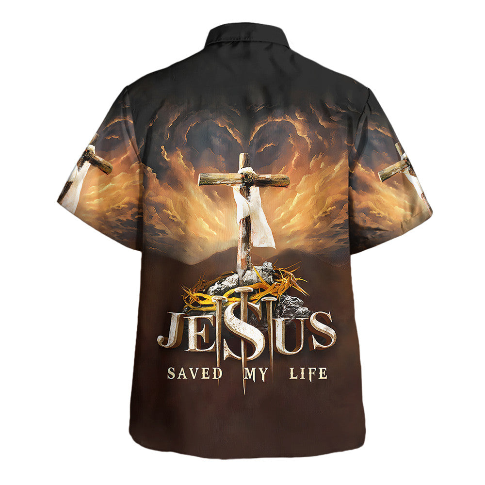 Jesus Saved My Life Cross Crown Of Thorns Hawaiian Shirt For Men And Women - Religion Hawaiian Shirts