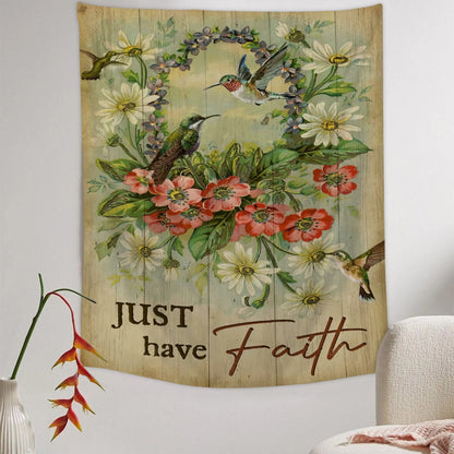 Just Have Faith Tapestry - Christian Tapestry - Bible Verse Tapestry