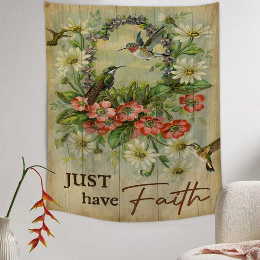 Just Have Faith Tapestry - Christian Tapestry - Bible Verse Tapestry
