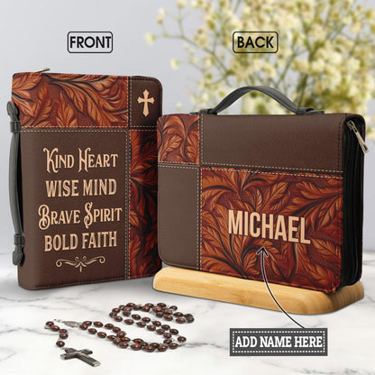 Kind Heart Wise Mind Brave Spirit Bold Faith Personalized Bible Cover - Christian Bible Covers For Women