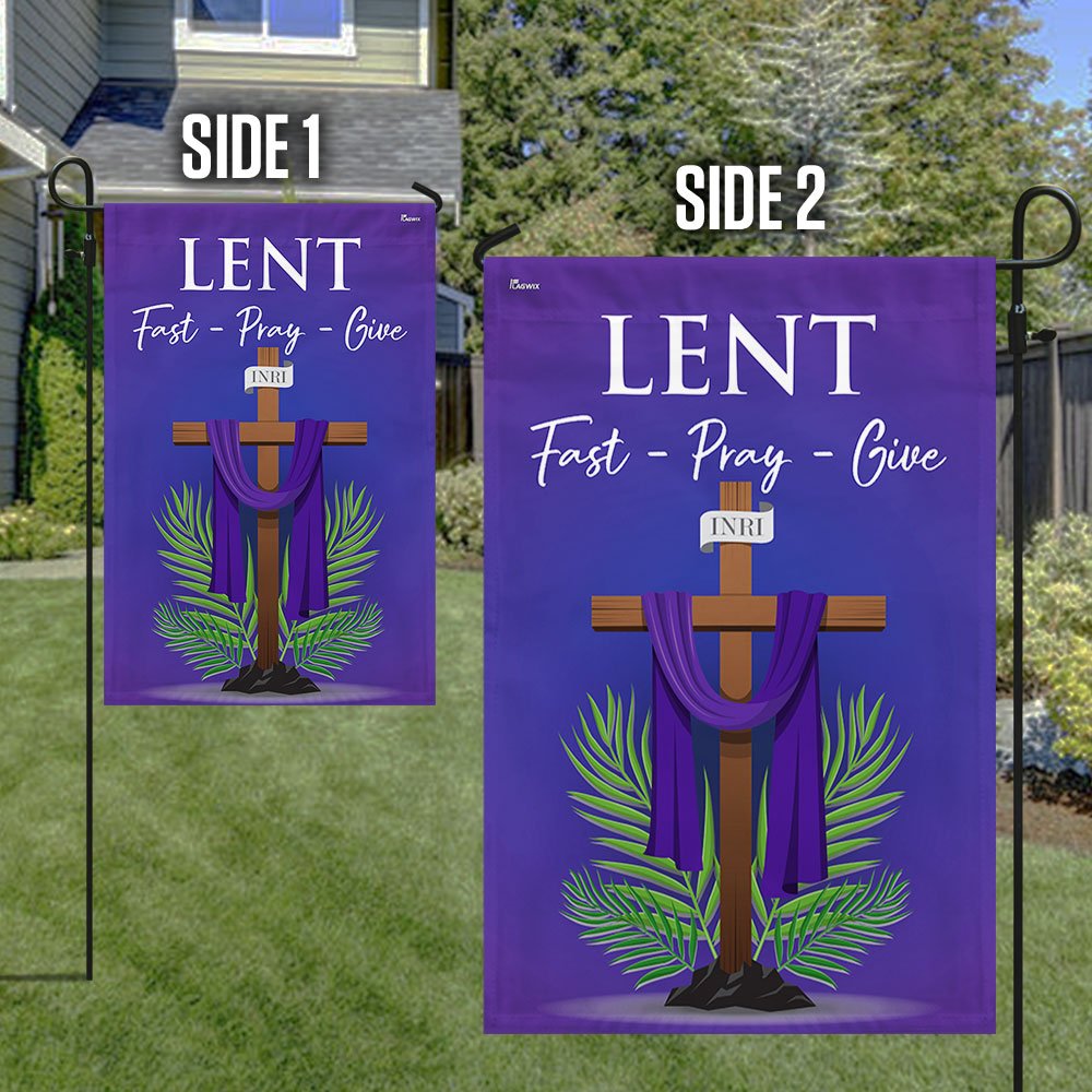 Lent Season Fast Pray Give Jesus Christian Cross Flag - Religious House Flags