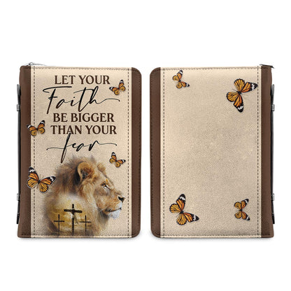 Let Your Faith Be Bigger Than Your Fear Lion Butterfly Personalized Bible Cover - Christian Bible Covers For Women