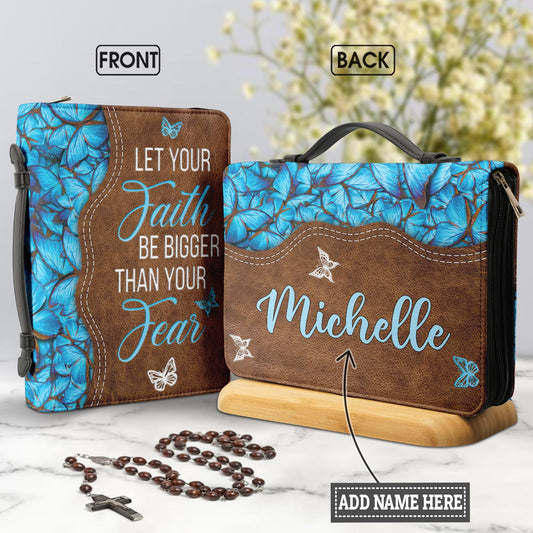 Let Your Faith Be Bigger Than Your Fear Personalized Bible Cover - Christian Bible Covers For Women