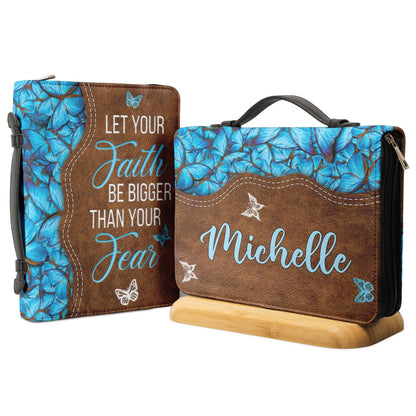 Let Your Faith Be Bigger Than Your Fear Personalized Bible Cover - Christian Bible Covers For Women