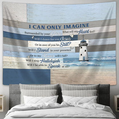 Lighthouse I Can Only Imagine Tapestry - Christian Tapestry Wall Hanging